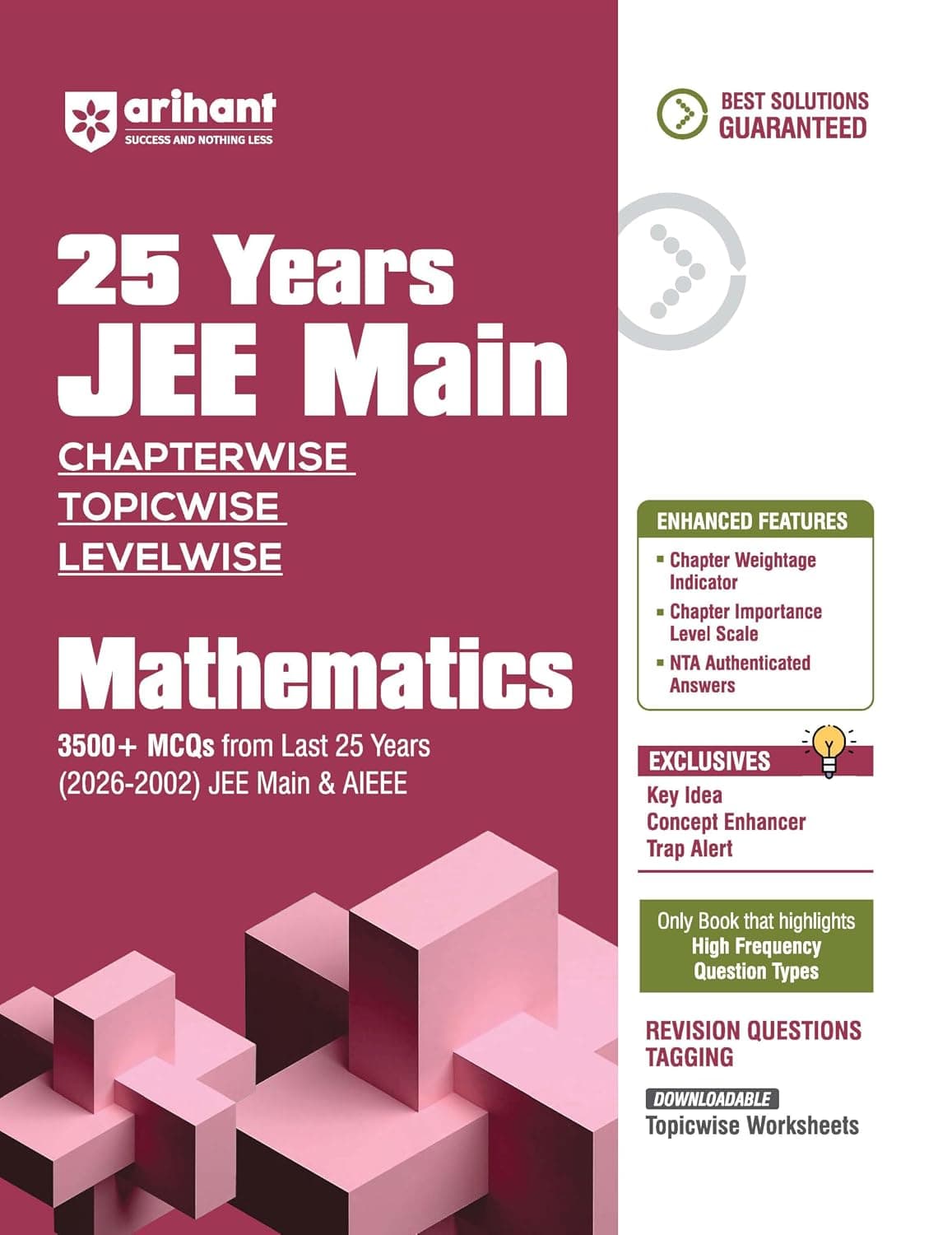 Cover of Arihant 25 Years JEE Main Mathematics | Chapterwise Topicwise Levelwise 3500+ MCQs (2026–2002) for JEE Main & AIEEE | NTA Authenticated Answers & Topicwise Worksheets | Key Ideas, Concept Enhancer